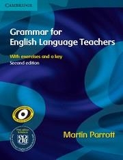 GRAMMAR FOR ENGLISH LANGUAGE TEACHERS WITH EXERCISES AND A KEY | 9780521712040 | PARROTT,MARTIN