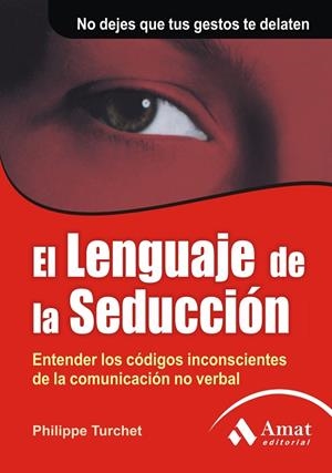 LENGUAJE DE LA SEDUCCION | 9788497352079 | TURCHET,PHILIPPE