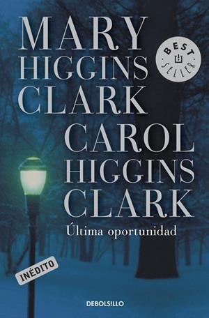 ULTIMA OPORTUNIDAD | 9788497595544 | HIGGINS CLARK,CAROL HIGGINS CLARK,MARY