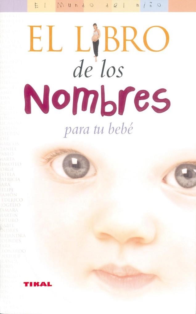 LIBRO DE LOS NOMBRES PARA TU BEBE | 9788430545025 | SHAW,LISA