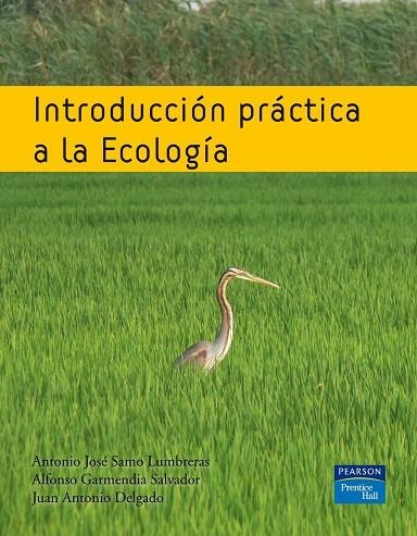 INTRODUCCION PRACTICA A LA ECOLOGIA | 9788483224458 | GARMENDIA SALVADOR,ALFONSO SAMO LUMBRERAS,ANTONIO DELGADO,JUAN ANTONIO