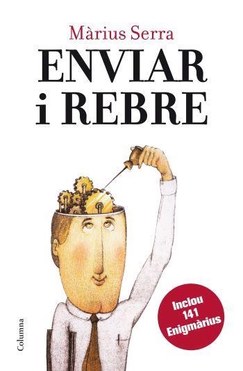 ENVIAR I REBRE | 9788466408431 | SERRA,MARIUS