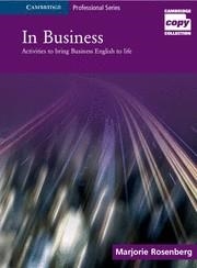 IN BUSINESS. ACTIVITIES TO BRING BUSINESS ENGLISH TO LIFE | 9780521617291 | ROSENBERG,MARJORIE