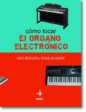 COMO TOCAR EL ORGANO ELECTRONICO | 9788441414877 | BEECHER,MIKE