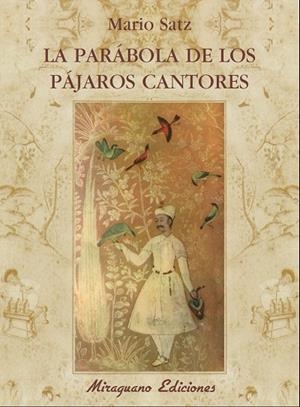 PARABOLA DE LOS PAJAROS CANTORES | 9788478133307 | SATZ,MARIO