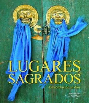 EN NOMBRE DE UN DIOS. LUGARES Y RITOS SAGRADOS | 9788497853408 | MASIA,JUAN RUBIO,EDUARDO