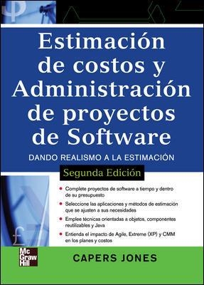 ESTIMACION DE COSTOS Y ADMINISTRACION DE PROYECTOS DE SOFTWARE DANDO REALISMO A LA ESTIMACION | 9789701067055 | JONES,CAPERS