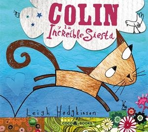 COLIN Y LA INCREIBLE SIESTA | 9788493594305 | HODGKINSON,LEIGH