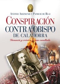 CONSPIRACION CONTRA EL OBISPO DE CALAHORRA | 9788441420830 | BLAS,PATRICIO DE ARIZMENDI,ANTONIO
