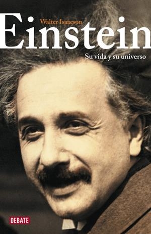 EINSTEIN. SU VIDA Y SU UNIVERSO | 9788483067888 | ISAACSON,WALTER