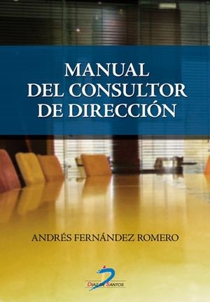 MANUAL DEL CONSULTOR DE DIRECCION | 9788479788865 | FERNANDEZ ROMERO,ANDRES
