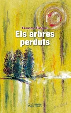 ARBRES PERDUTS | 9788497796798 | PASCUAL,FRANCESC