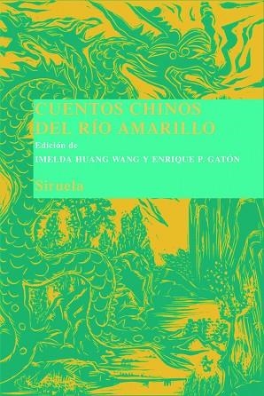 CUENTOS CHINOS DEL RIO AMARILLO | 9788498411973 | HUANG WANG,IMELDA GATON,ENRIQUE