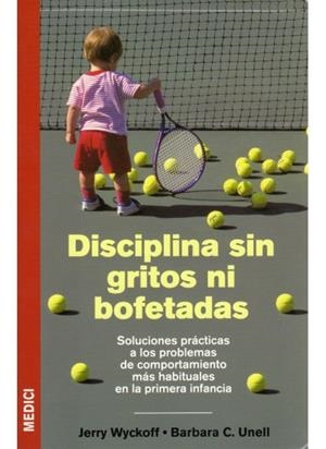 DISCIPLINA SIN GRITOS NI BOFETADAS | 9788497990356 | WYCKROFF,JERRY