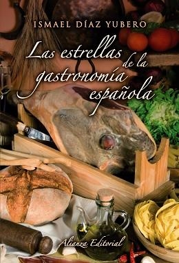 ESTRELLAS DE LA GASTRONOMIA ESPAÑOLA | 9788420662732 | DIAZ YUBERO,ISMAEL