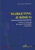 MARKETING JURIDICO. TACTICA Y ESTRATEGIA DEL NEGOCIO DE ABOGADOS Y DESPACHOS | 9788498492620 | MISIEGO,FRANCISCO