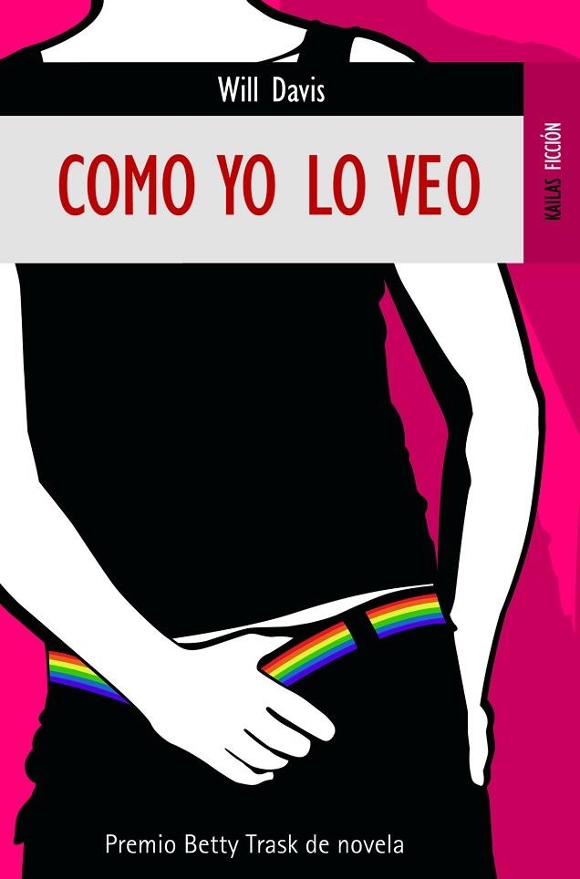 COMO YO LO VEO. PREMIO BETTY TRASK DE NOVELA | 9788489624443 | DAVIS,WILL