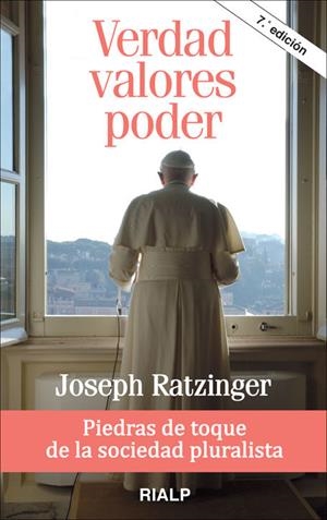 VERDAD VALORES PODER. PIEDRAS DE TOQUE DE LA SOCIEDAD PLURALISTA | 9788432130847 | RATZINGER,JOSEPH,BENEDICTO XVI