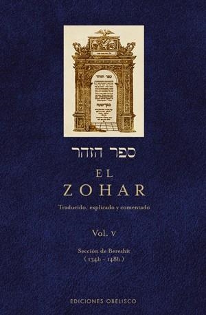 ZOHAR. VOL. V. SECCION DE BERESHIT (134B -165B) TRADUCIDO, EXPLICADO Y COMENTADO. VOL | 9788497774932 | BAR IOJAI, RABI SHIMON