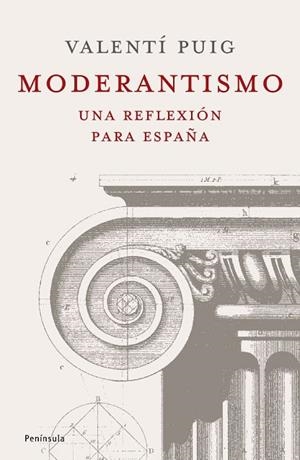 MODERANTISMO. UNA REFLEXION PARA ESPAÑA | 9788483078433 | PUIG,VALENTI