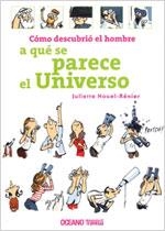 COMO DESCUBRIO EL HOMBRE A QUE SE PARECE EL UNIVERSO | 9789707774049 | NOUEL-RENIER,JULIETTE