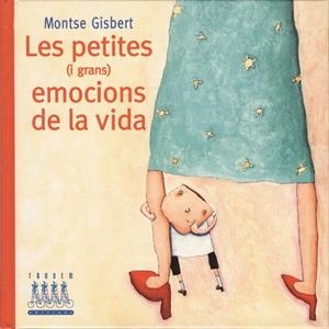 PETITES (I GRANS) EMOCIONS DE LA VIDA | 9788481314656 | GISBERT,MONTSE
