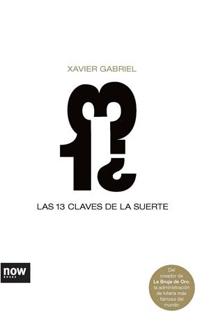 13 CLAVES DE LA SUERTE | 9788493660246 | GABRIEL,XAVIER