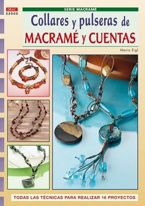 COLLARES Y PULSERAS DE MACRAME Y CUENTAS | 9788498740318 | EIGL,MARIA