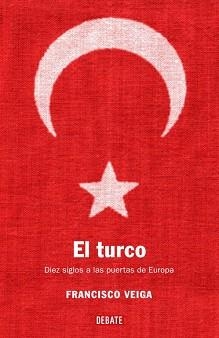 TURCO DIEZ SIGLOS A LAS PUERTAS DE EUROPA | 9788483066706 | VEIGA,FRANCISCO