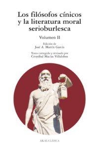 FILOSOFOS CINICOS Y LA LITERATURA MORAL SERIOBURLESCA,VOL.II | 9788446030119