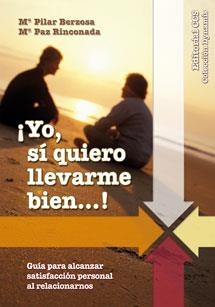 YO SI QUIERO LLEVARME BIEN | 9788498422177 | BERZOSA,MªPILAR RINCONADA,MªPAZ
