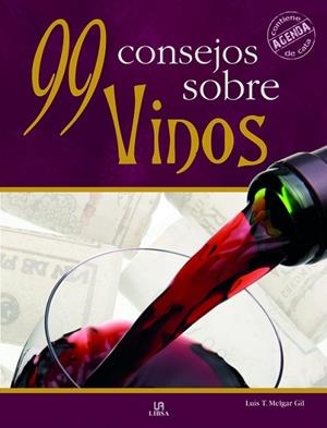 99 CONSEJOS SOBRE VINOS | 9788466216418 | MELGAR GIL,LUIS
