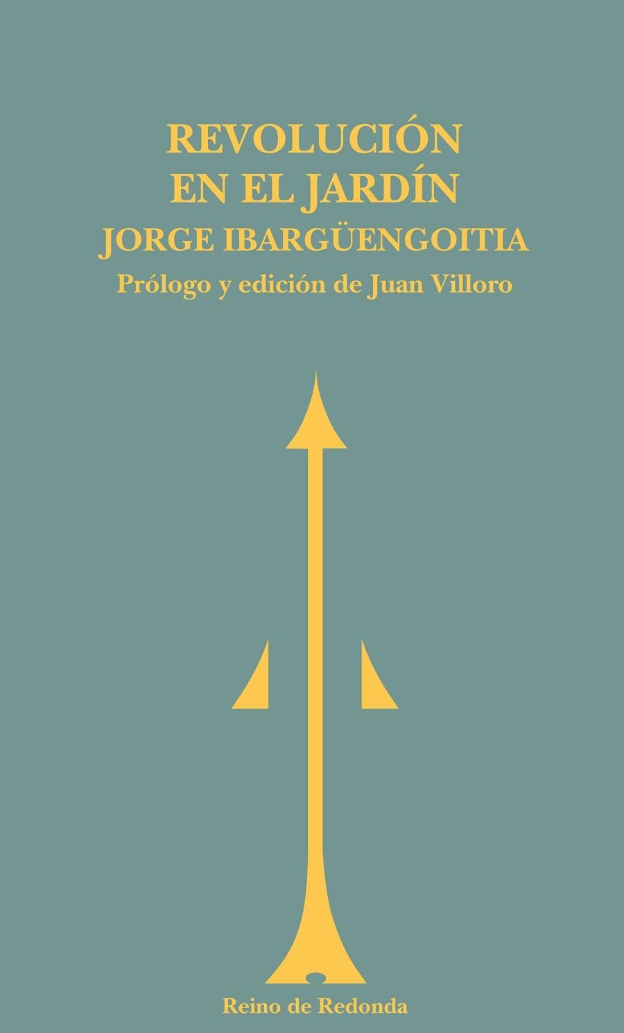 REVOLUCION EN EL JARDIN | 9788493365660 | IBARGUENGOITIA,JORGE