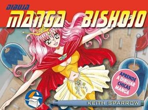 DIBUJA MANGA BISHOJO. APRENDE A DIBUJAR CHICAS MANGA | 9788434233423 | SPARROW,KEITH