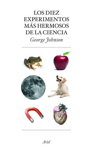 DIEZ EXPERIMENTOS MAS HERMOSOS DE LA CIENCIA | 9788434453883 | JOHNSON,GEORGE