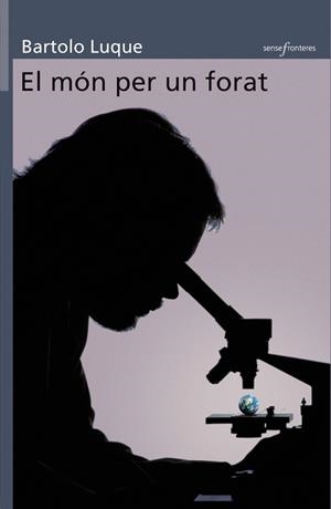 MON PER UN FORAT. UN PASSEIG PLURIDISCIPLINARI PER LA CIENCIA | 9788498243673 | LUQUE,BARTOLO