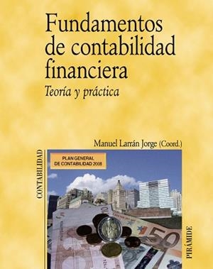 FUNDAMENTOS DE CONTABILIDAD FINANCIERA. TEORIA Y PRACTICA | 9788436822328 | LARRAN JORGE,MANUEL