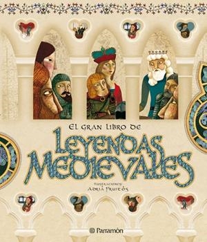 GRAN LIBRO DE LEYENDAS MEDIEVALES | 9788434232754 | MIRALLES,FRANCESC