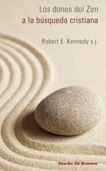 DONES DEL ZEN A LA BUSQUEDA CRISTIANA | 9788433022738 | KENNEDY,ROBERT