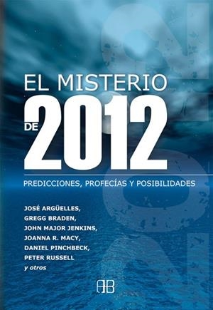 MISTERIO DE 2012. PREDICCIONES PROFECIAS Y POSIBILIDADES | 9788496111677 | ARGÜELLES, JOSÉ