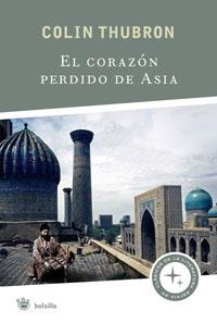 CORAZON PERDIDO DE ASIA | 9788498672350 | THUBRON,COLIN