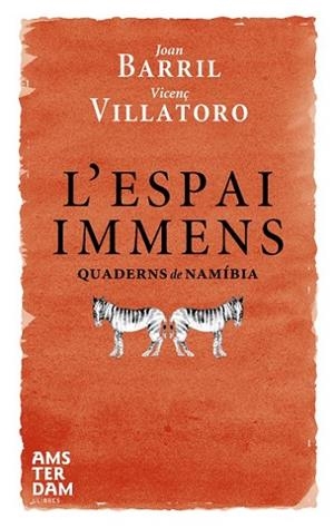 ESPAI IMMENS. QUADERNS DE NAMIBIA | 9788493660314 | BARRIL,JOAN VILLATORO,VICENÇ