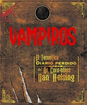 VAMPIROS. EL TERRORIFICO DIARIO PERDIDO DEL DR. CORNELIUS VAN HELSING | 9788408071754 | HARPERCOLLINS CHILDREN'S BOOKS