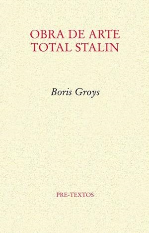 OBRA DE ARTE TOTAL STALIN | 9788481919257 | GROYS,BORIS