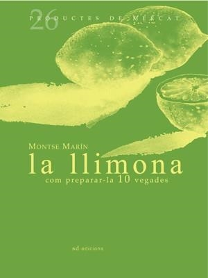 LLIMONA. COM PREPARAR-LA 10 VEGADES | 9788493657819 | MARIN,MONTSE