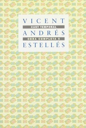 CANT TEMPORAL. OBRA COMPLETA 5 | 9788475020099 | ESTELLES,VICENT ANDRES