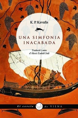 UNA SIMFONIA INACABADA | 9788483304921 | KAVAFIS,KONSTANDINOS P.