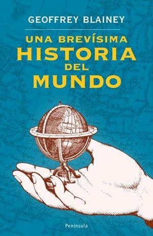 UNA BREVISIMA HISTORIA DEL MUNDO | 9788483077740 | BLAINEY,GEOFFREY