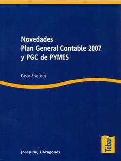 NOVEDADES PLAN GENERAL CONTABLE 2007 Y PGC DE PYMES | 9788473603140 | BUJ I ARAGONES,JOSEP