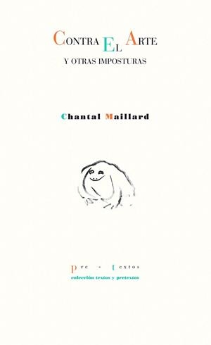 CONTRA EL ARTE Y OTRAS IMPOSTURAS | 9788481919332 | MAILLARD,CHANTAL